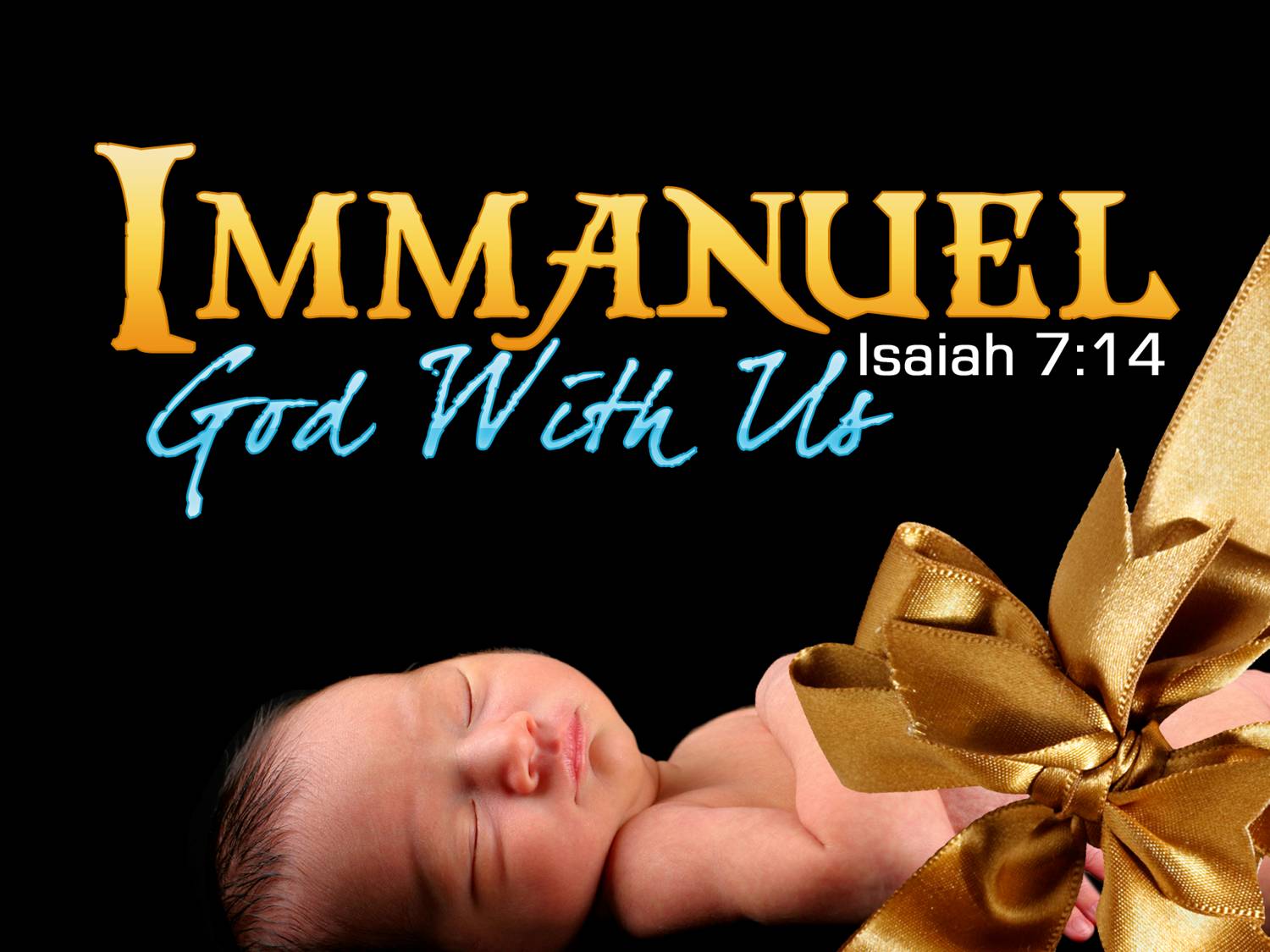 Jesus - Immanuel God with us Isaiah 7 14