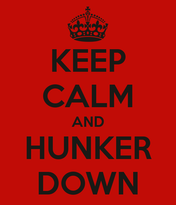keep-calm-and-hunker-down-7