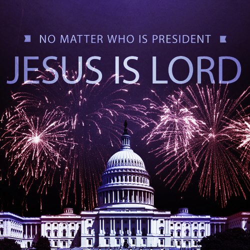 Election Jesus is Lord