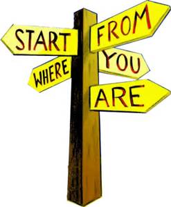 start from where you are